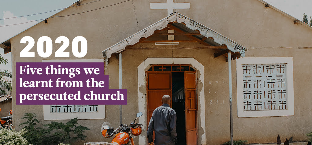 Five things the persecuted church taught us in 2020