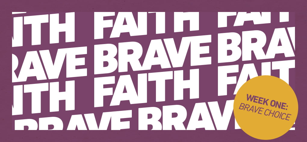 BRAVE FAITH: WEEK ONE – EXTRA STUFF