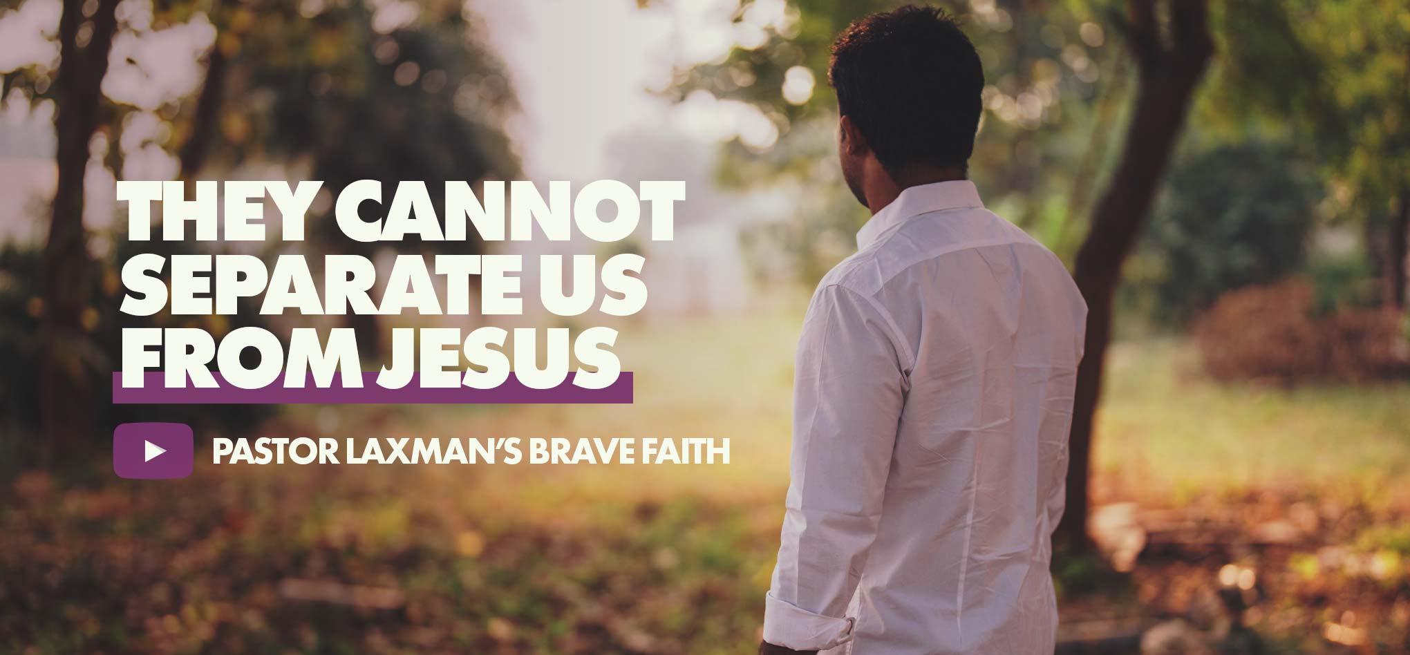 “THEY CANNOT SEPARATE US FROM JESUS”