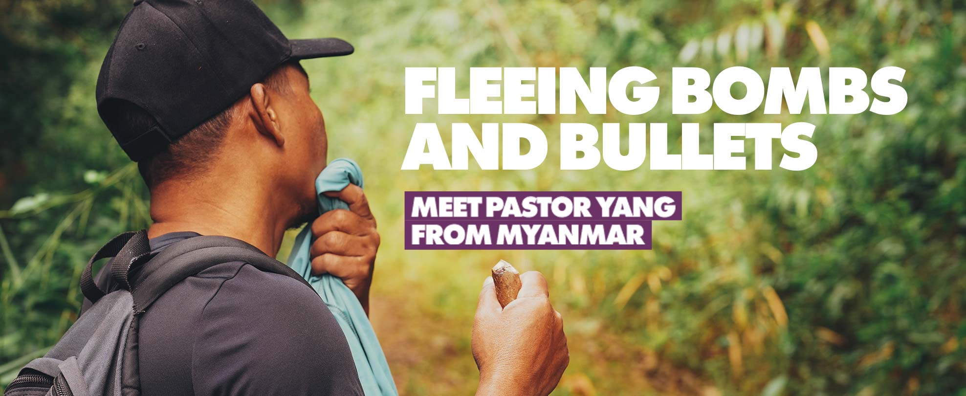 FLEEING BOMBS AND BULLETS: PASTOR YANG’S STORY