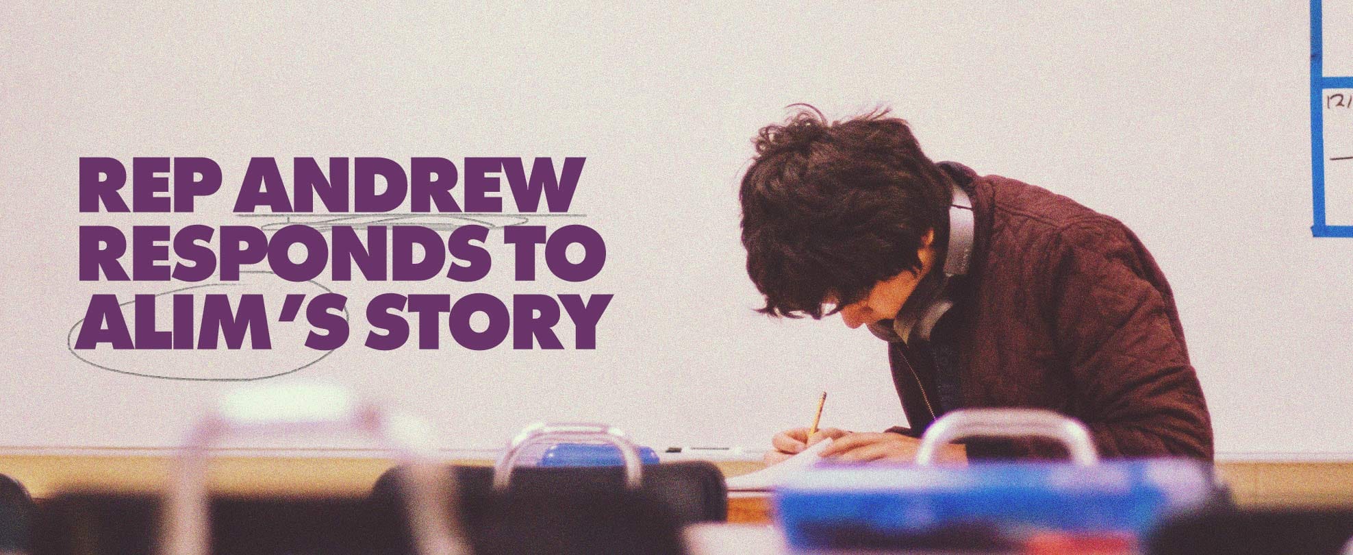 REP ANDREW RESPOND’S TO ALIM’S STORY